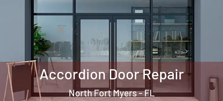 Accordion Door Repair North Fort Myers - FL