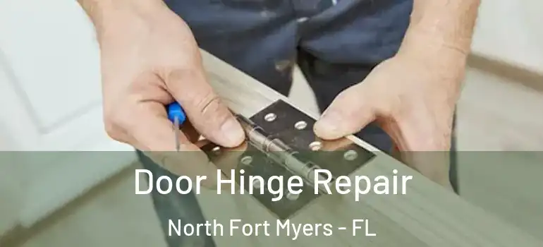 Door Hinge Repair North Fort Myers - FL