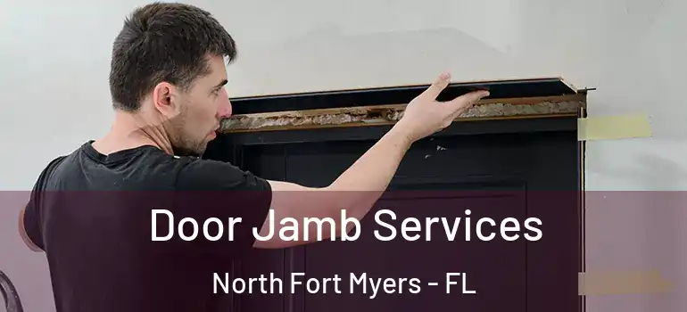  Door Jamb Services North Fort Myers - FL