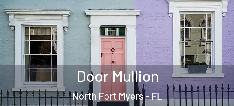  Door Mullion North Fort Myers - FL