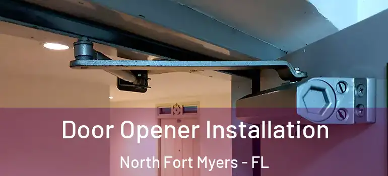  Door Opener Installation North Fort Myers - FL