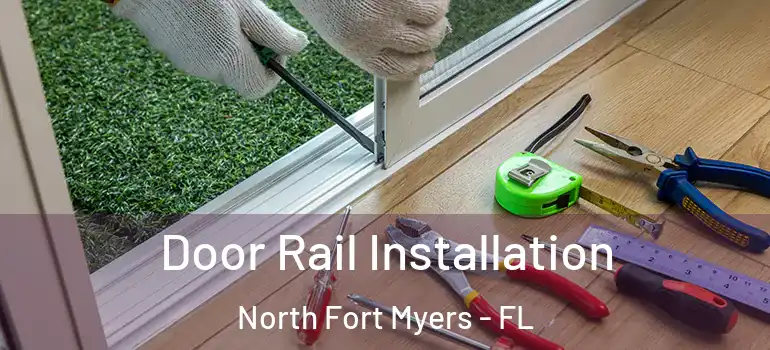  Door Rail Installation North Fort Myers - FL