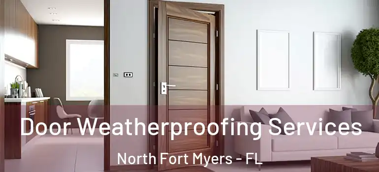  Door Weatherproofing Services North Fort Myers - FL