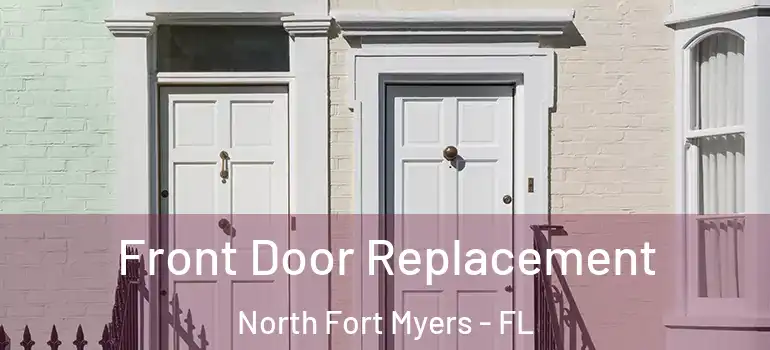  Front Door Replacement North Fort Myers - FL