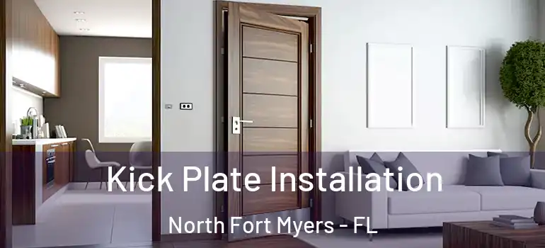  Kick Plate Installation North Fort Myers - FL
