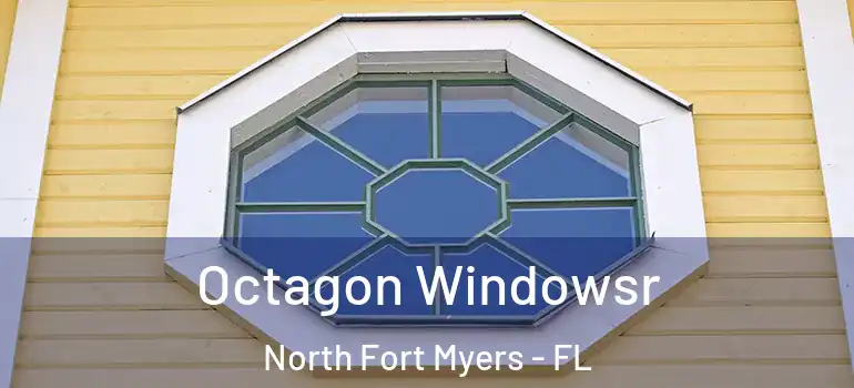  Octagon Windowsr North Fort Myers - FL