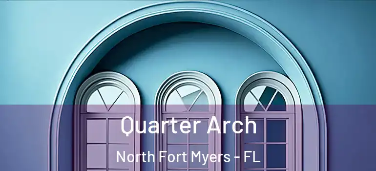  Quarter Arch North Fort Myers - FL