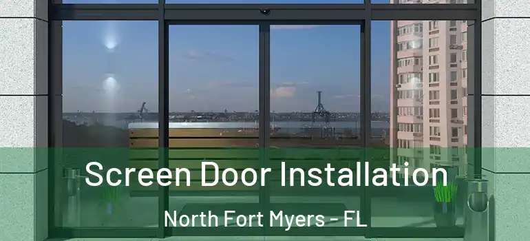  Screen Door Installation North Fort Myers - FL