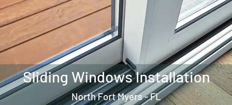  Sliding Windows Installation North Fort Myers - FL